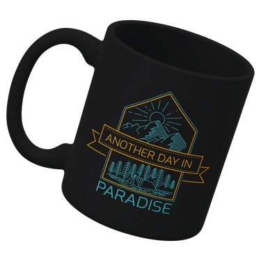 Another Day In Paradise 11oz Mug